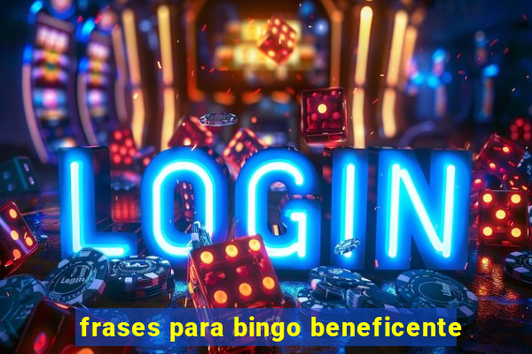 frases para bingo beneficente